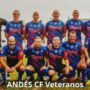 El Andés CF Veteranos celebrará su II Comida Homenaje el 6 de Julio